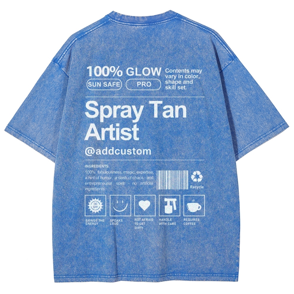 Spray Tan Artist Addcustom Unisex Fit Washed T-Shirt Customscool