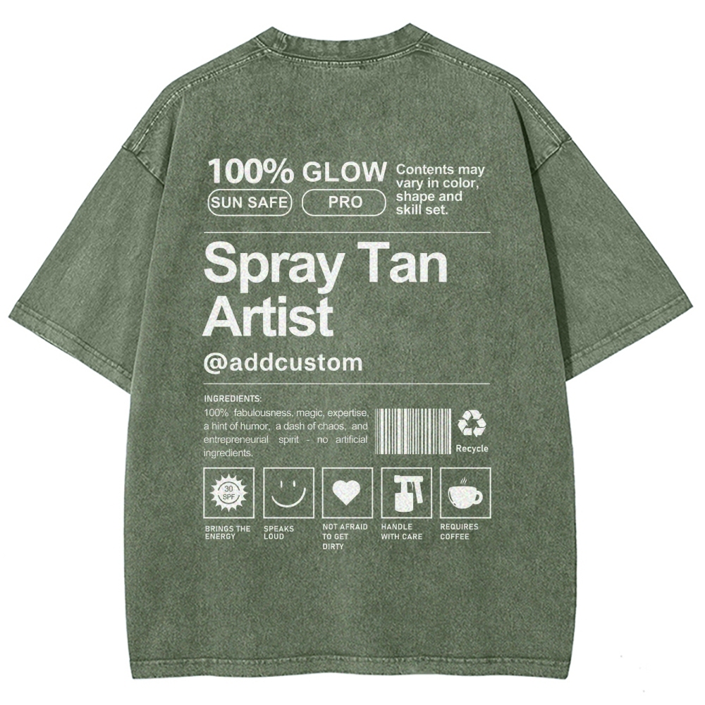 Spray Tan Artist Addcustom Unisex Fit Washed T-Shirt Customscool