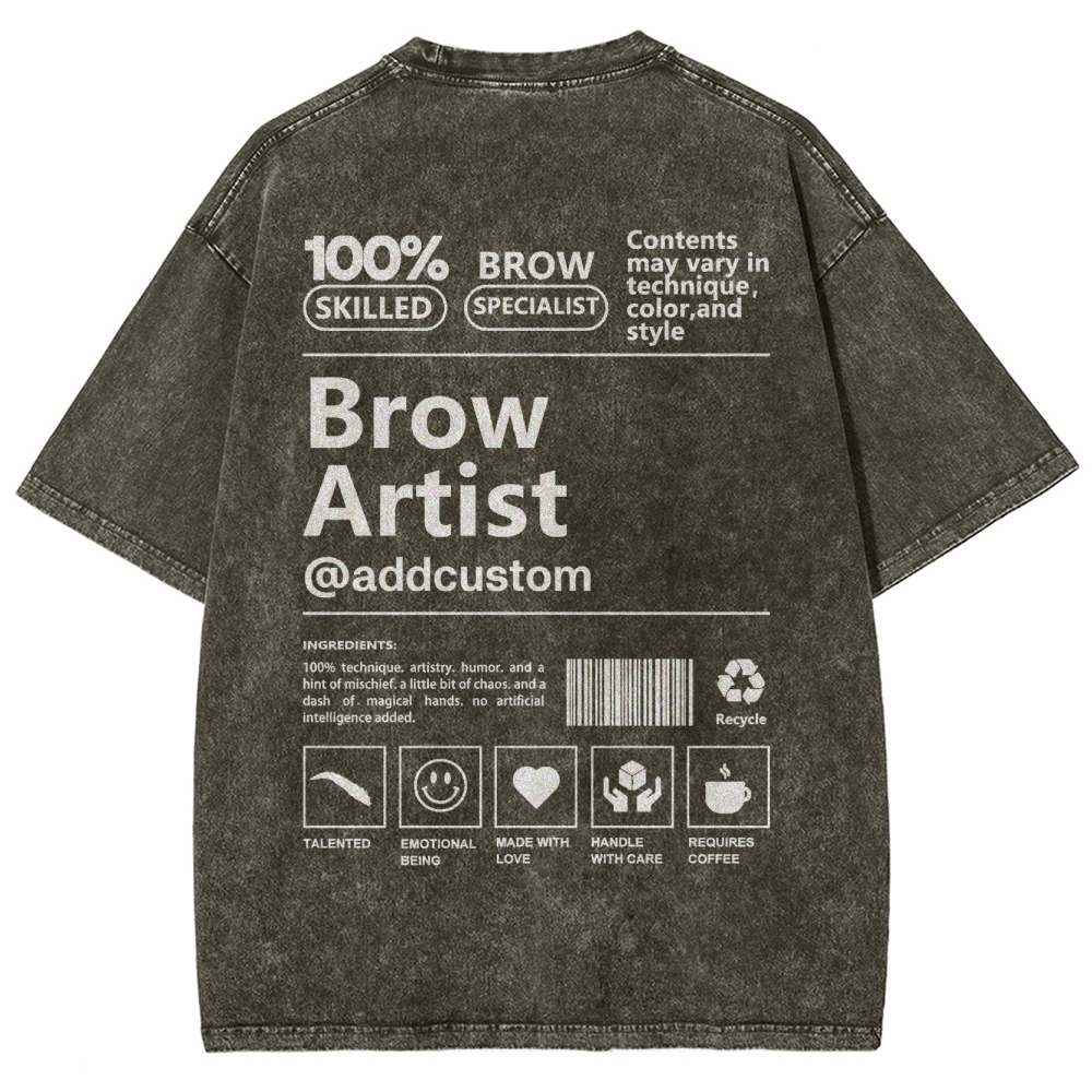 Brow Artist Addcustom Unisex Fit Washed T-Shirt Customscool