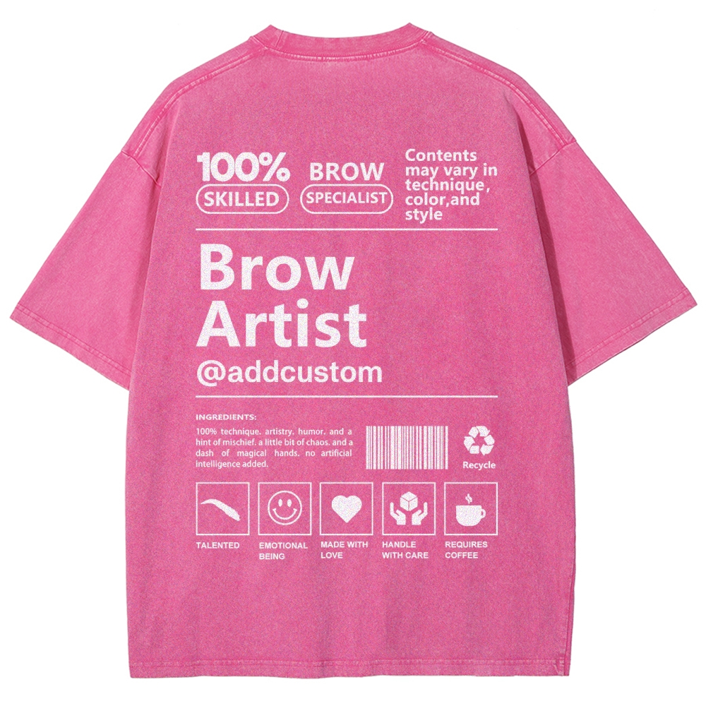 Brow Artist Addcustom Unisex Fit Washed T-Shirt Customscool
