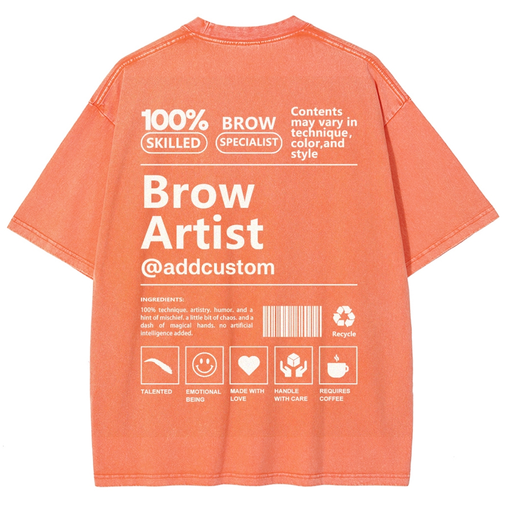 Brow Artist Addcustom Unisex Fit Washed T-Shirt Customscool
