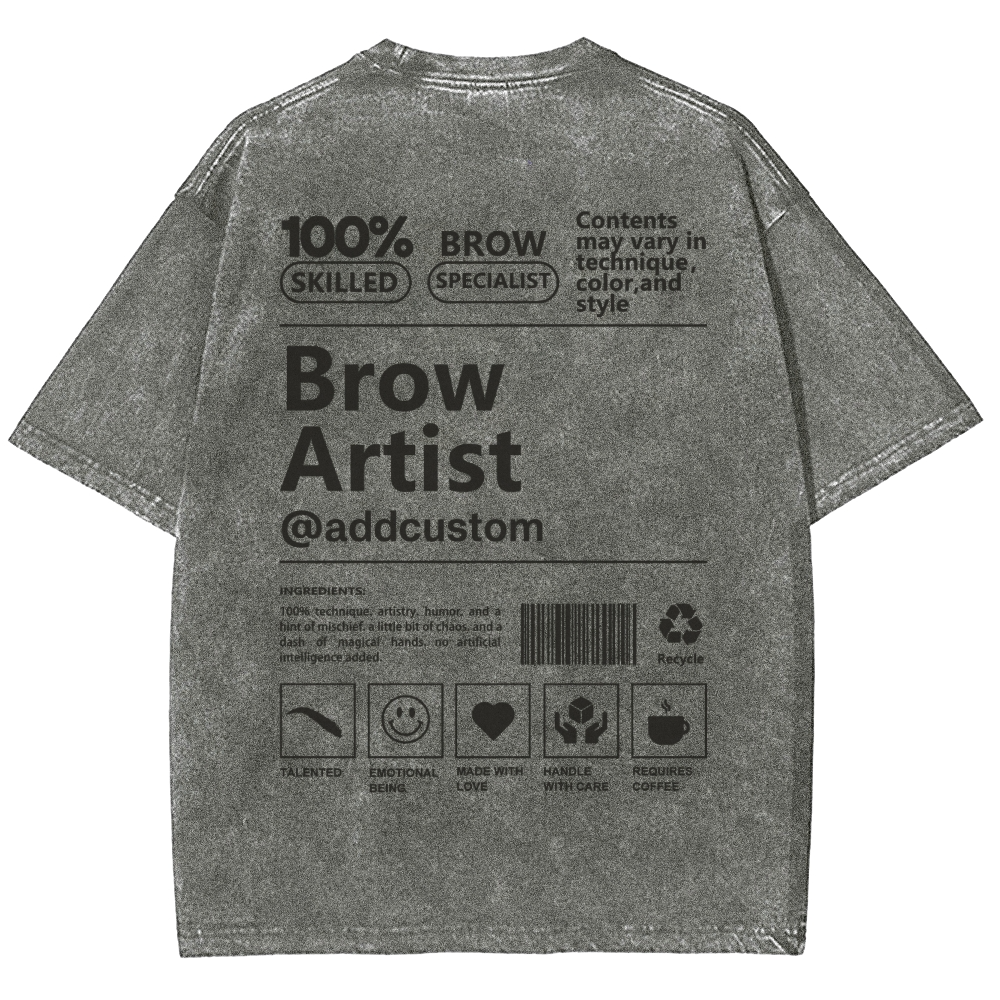 Brow Artist Addcustom Unisex Fit Washed T-Shirt Customscool