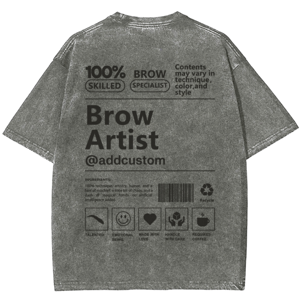 Brow Artist Addcustom Unisex Fit Washed T-Shirt Customscool