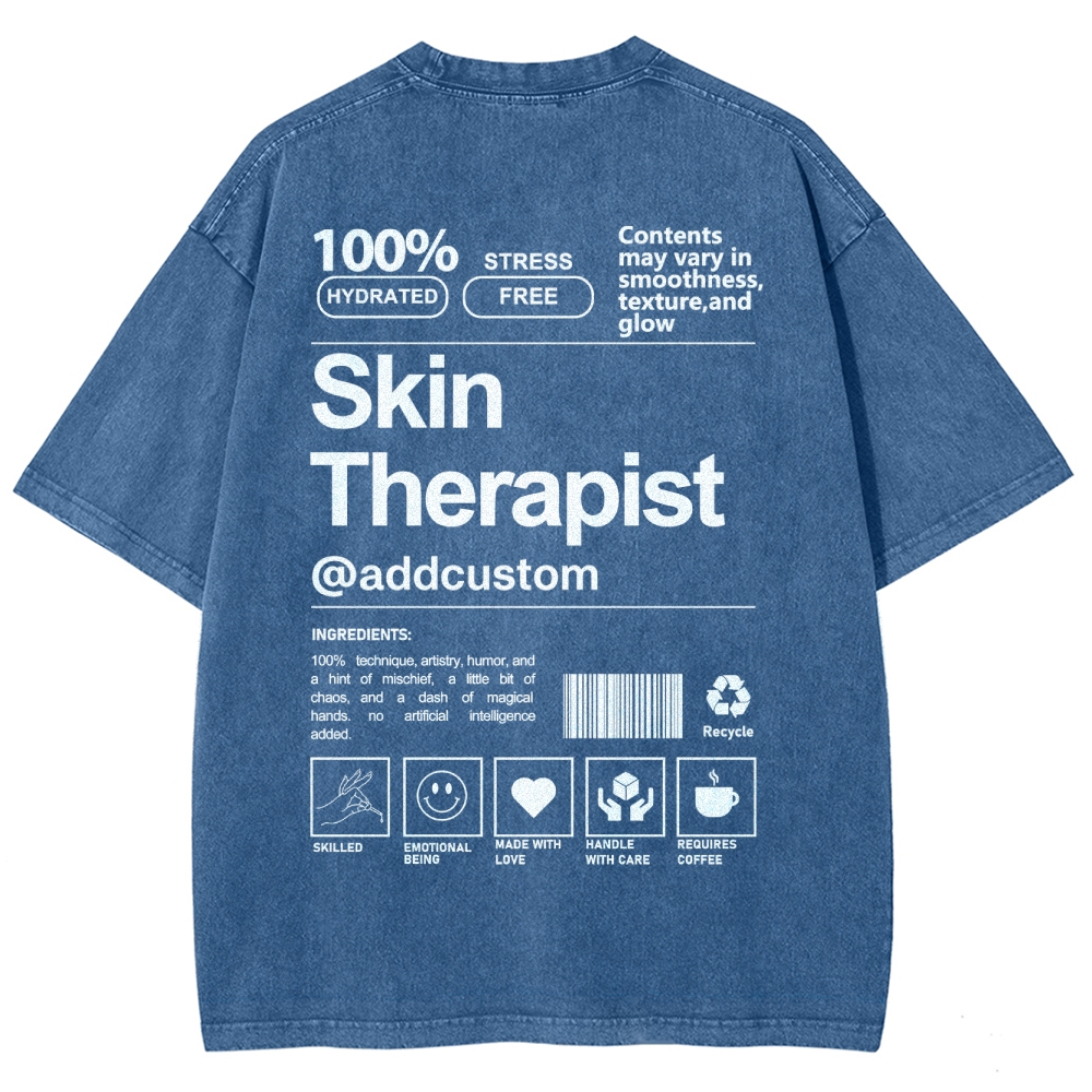 Skin Therapist Addcustom Unisex Fit Washed T-Shirt Customscool