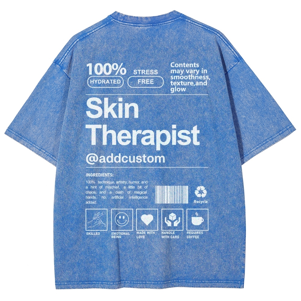 Skin Therapist Addcustom Unisex Fit Washed T-Shirt Customscool