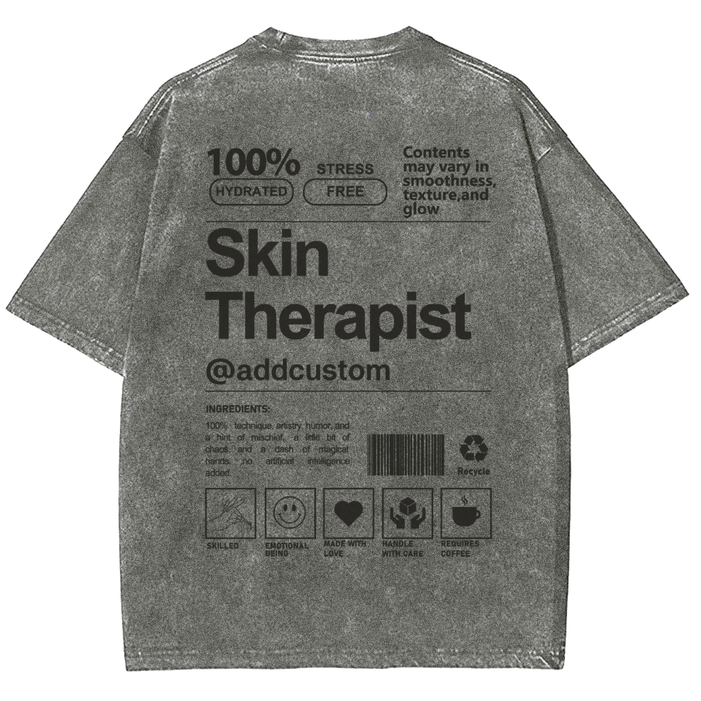 Skin Therapist Addcustom Unisex Fit Washed T-Shirt Customscool