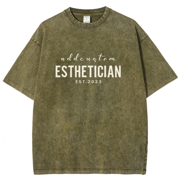 I'm The Esthetician Addcustom Unisex Fit Washed T-Shirt Customscool