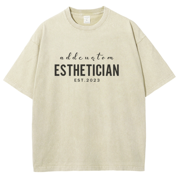 I'm The Esthetician Addcustom Unisex Fit Washed T-Shirt Customscool