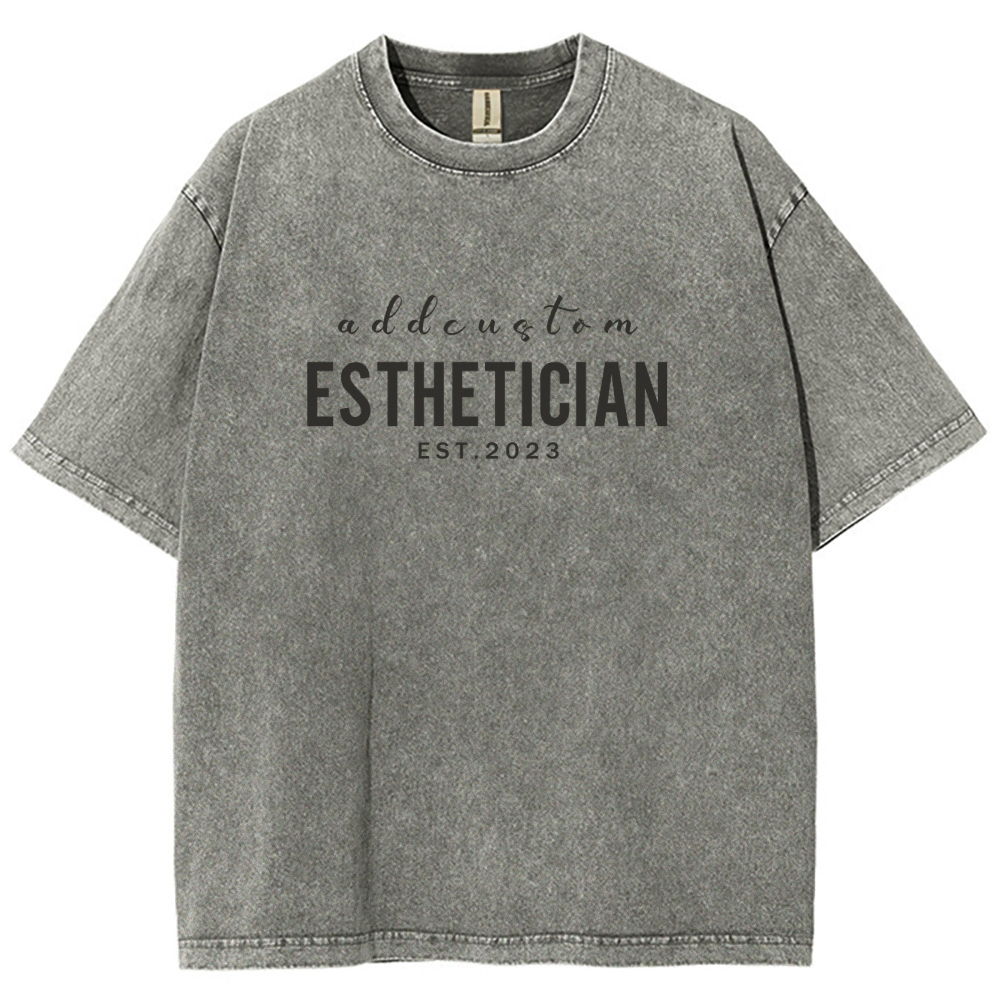 I'm The Esthetician Addcustom Unisex Fit Washed T-Shirt Customscool