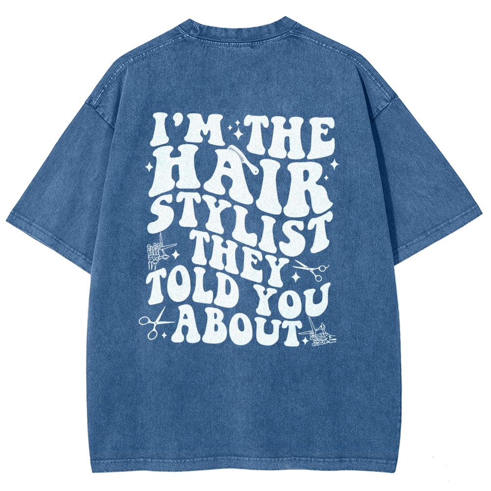 Hairstylist Unisex Fit Washed T-Shirt Customscool