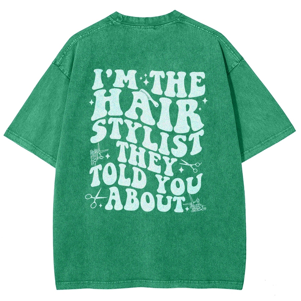 Hairstylist Unisex Fit Washed T-Shirt Customscool