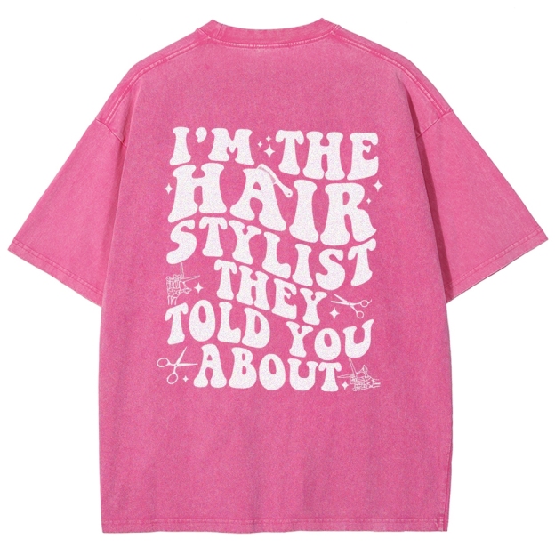 Hairstylist Unisex Fit Washed T-Shirt Customscool