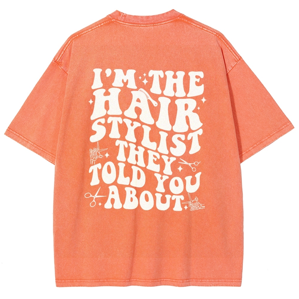 Hairstylist Unisex Fit Washed T-Shirt Customscool