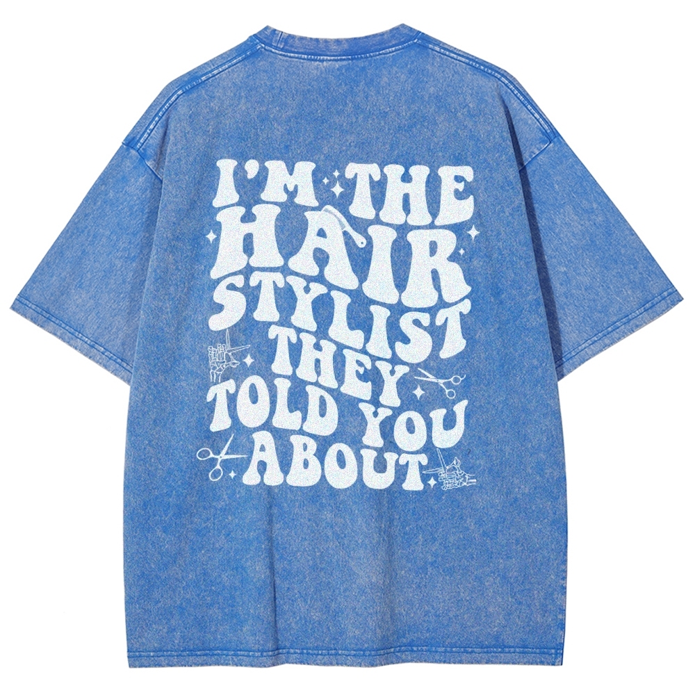 Hairstylist Unisex Fit Washed T-Shirt Customscool