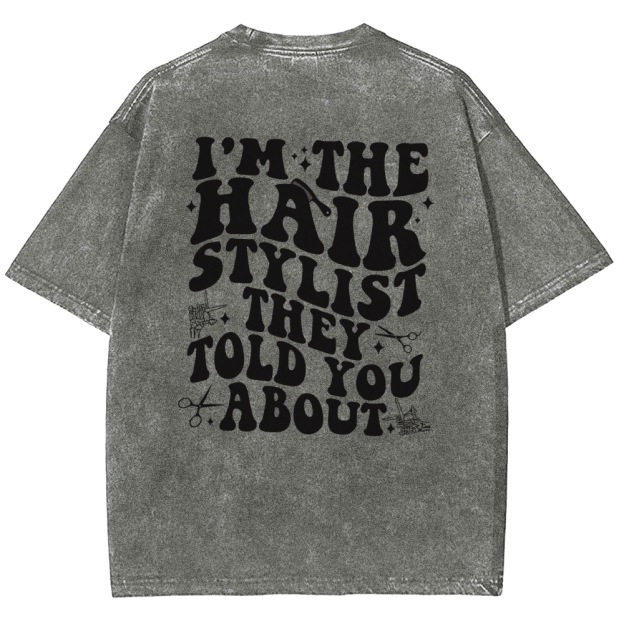 Hairstylist Unisex Fit Washed T-Shirt Customscool