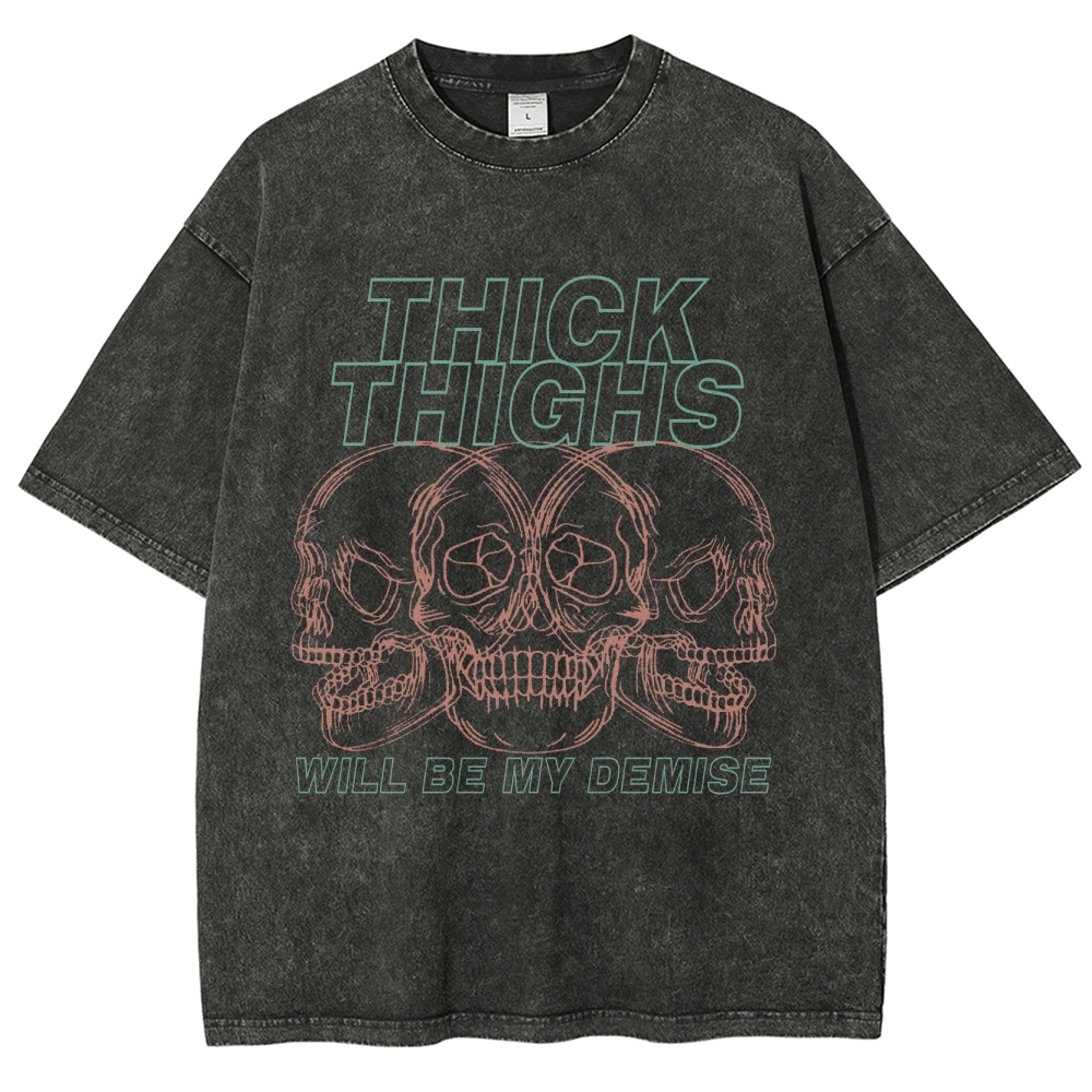 Thick Thighs Will Be My Demise Vintage Snowflake Washed T-Shirt
