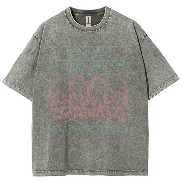 Thick Thighs Will Be My Demise Vintage Snowflake Washed T-Shirt