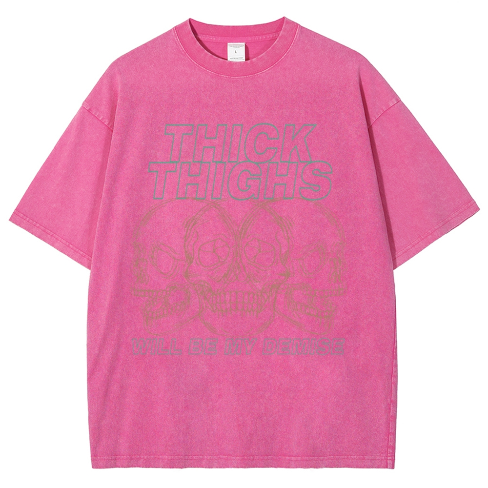Thick Thighs Will Be My Demise Vintage Snowflake Washed T-Shirt