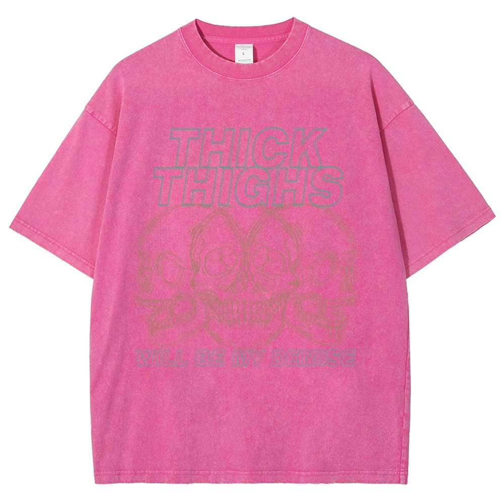 Thick Thighs Will Be My Demise Vintage Snowflake Washed T-Shirt