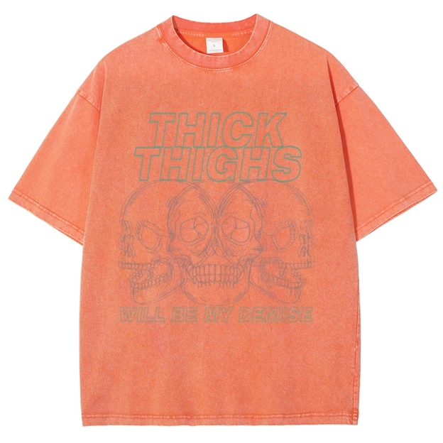 Thick Thighs Will Be My Demise Vintage Snowflake Washed T-Shirt