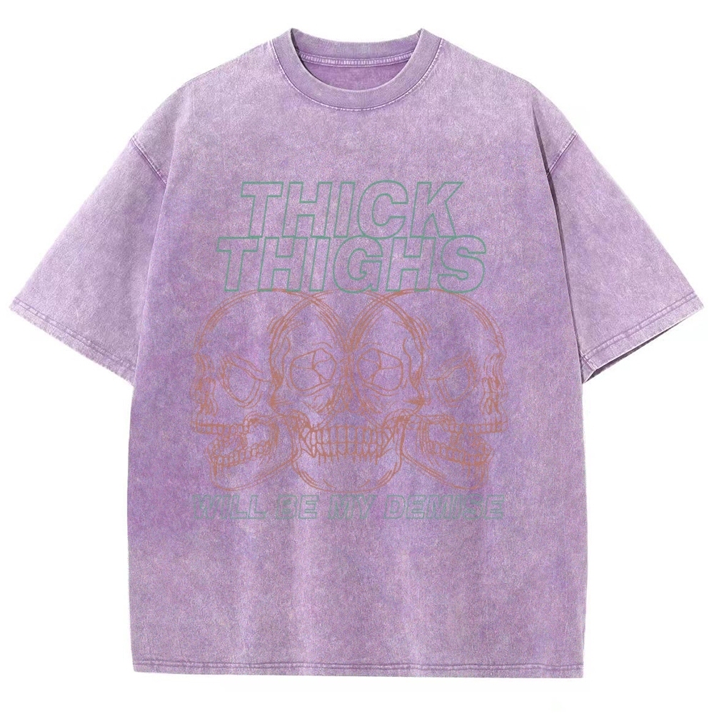 Thick Thighs Will Be My Demise Vintage Snowflake Washed T-Shirt