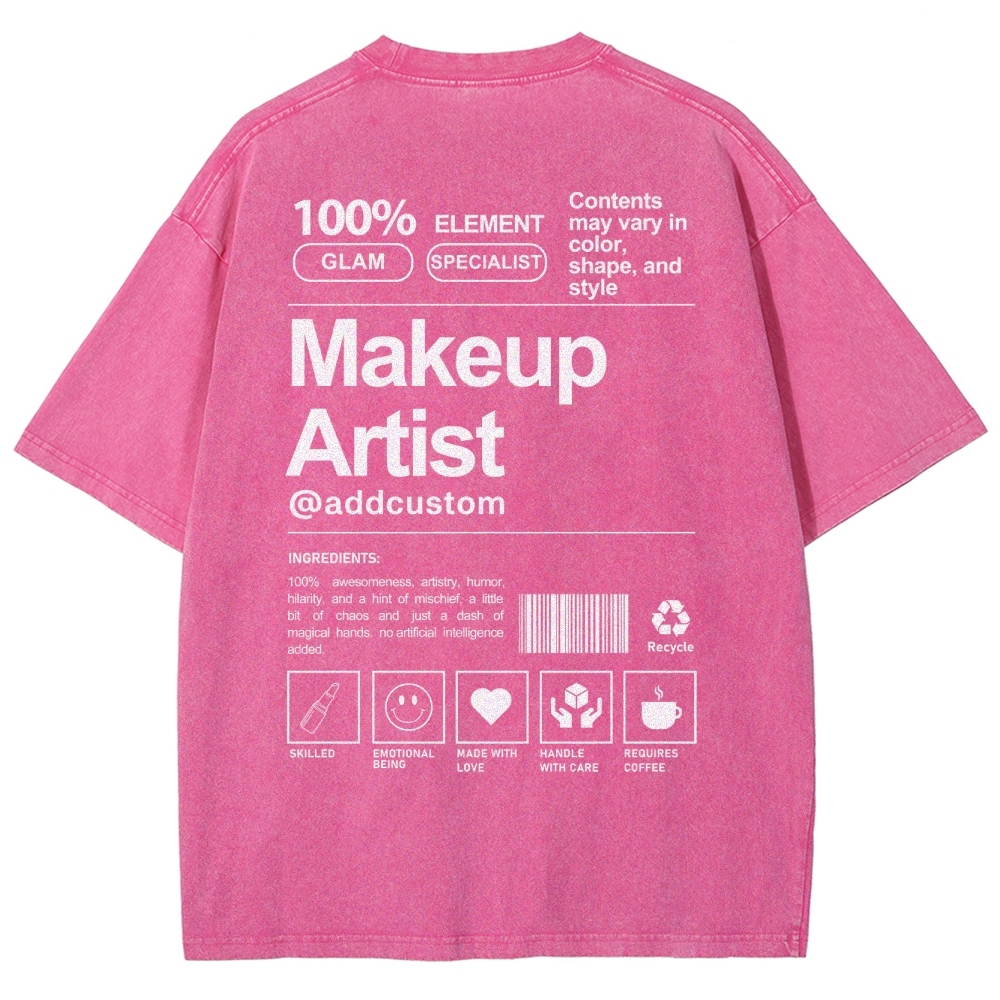 Makeup Artist Addcustom Unisex Fit Washed T-Shirt