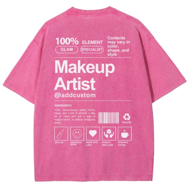 Makeup Artist Addcustom Unisex Fit Washed T-Shirt