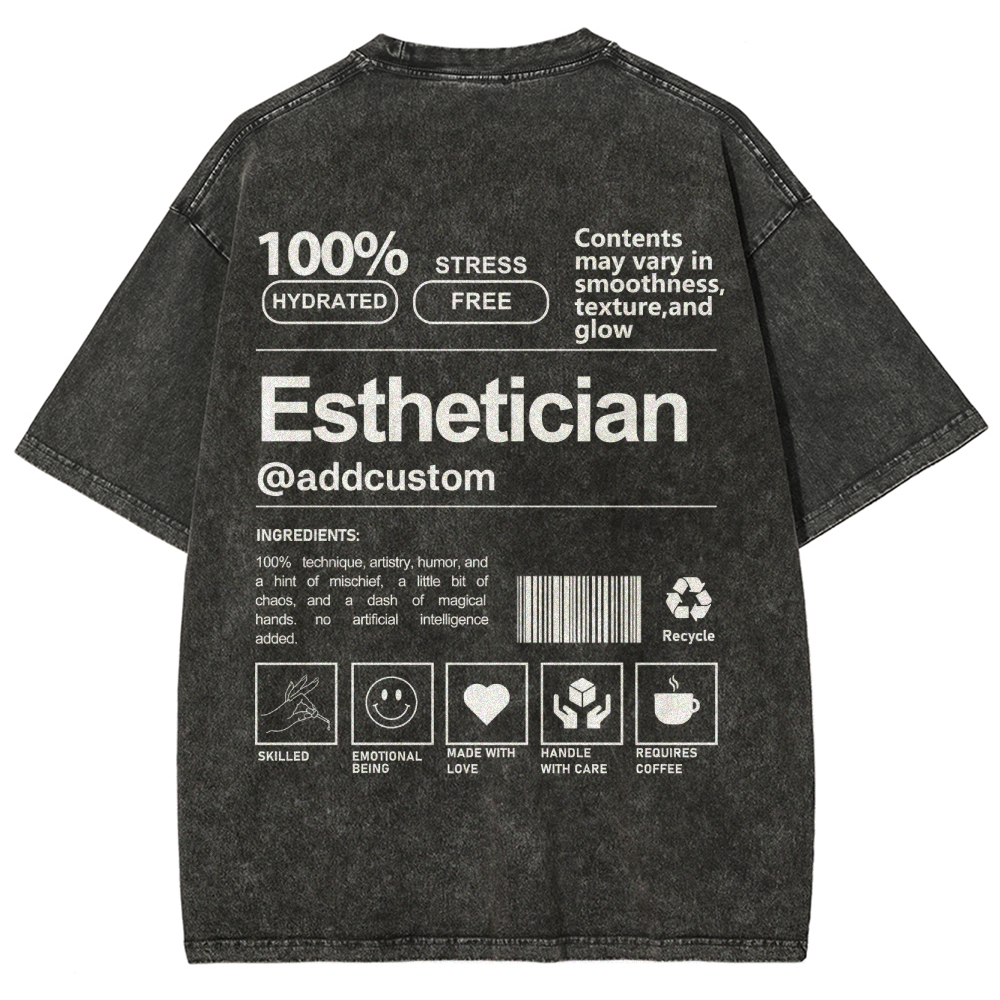 Esthetician Addcustom Unisex Fit Washed T-Shirt Customscool