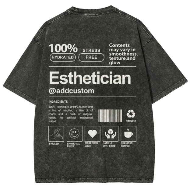 Esthetician Addcustom Unisex Fit Washed T-Shirt Customscool