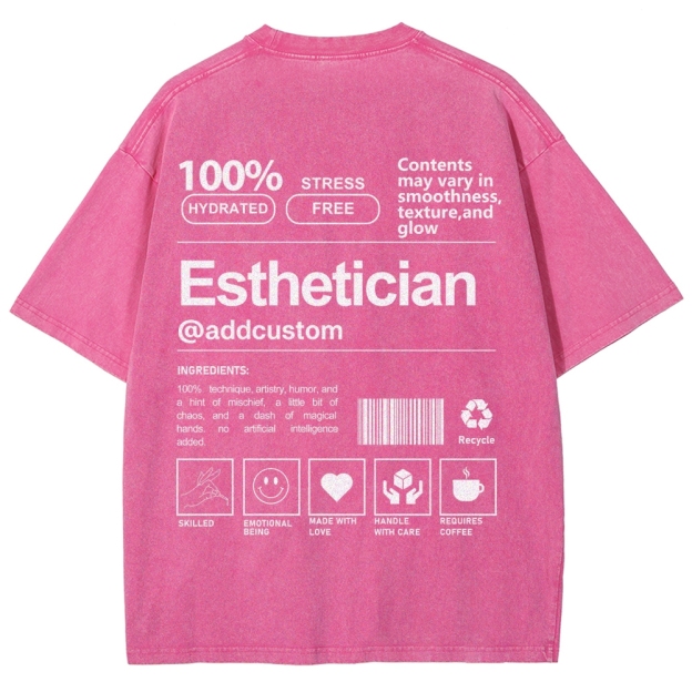 Esthetician Addcustom Unisex Fit Washed T-Shirt Customscool