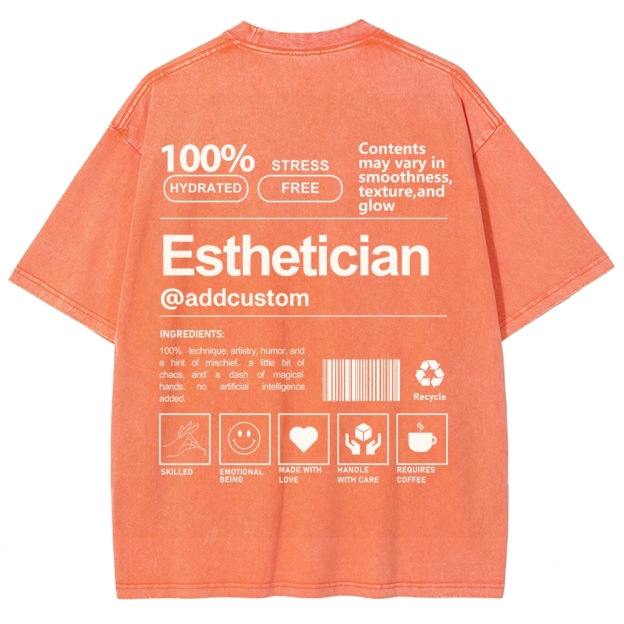 Esthetician Addcustom Unisex Fit Washed T-Shirt Customscool