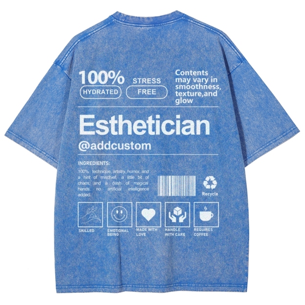 Esthetician Addcustom Unisex Fit Washed T-Shirt Customscool