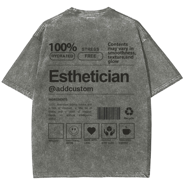 Esthetician Addcustom Unisex Fit Washed T-Shirt Customscool