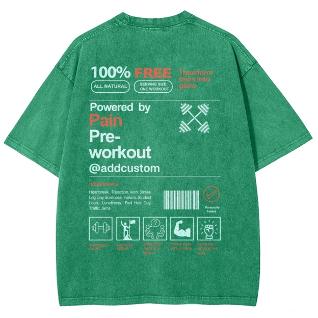 Owered By Painpre-Workout Addcustom Unisex Fit Washed T-Shirt Customscool