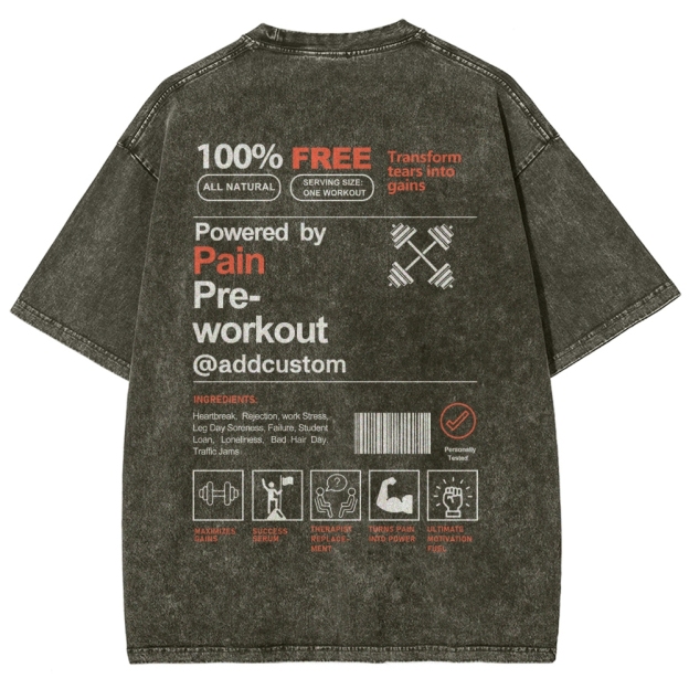 Owered By Painpre-Workout Addcustom Unisex Fit Washed T-Shirt Customscool