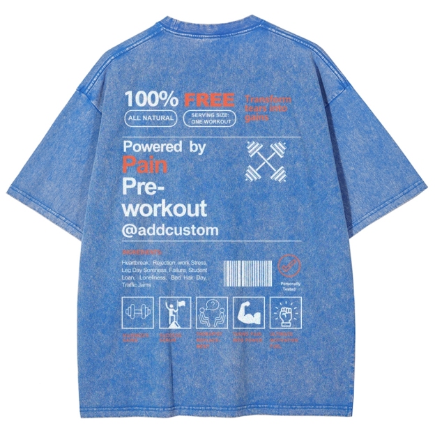 Owered By Painpre-Workout Addcustom Unisex Fit Washed T-Shirt Customscool