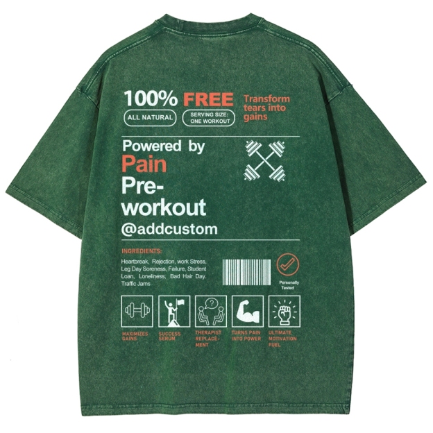 Owered By Painpre-Workout Addcustom Unisex Fit Washed T-Shirt Customscool