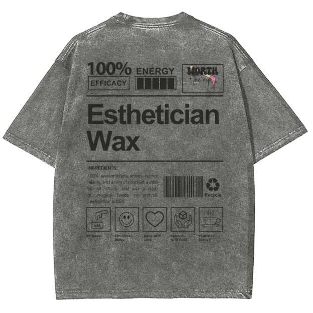 Esthstician Wax Unisex Fit Washed T-Shirt Customscool