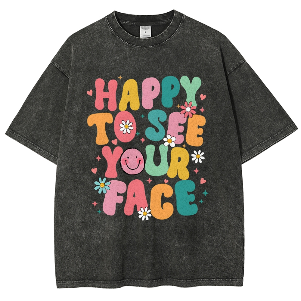 happy to see you face Unisex Fit Washed T-Shirt Customscool