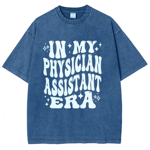 In My Physician Assistant Era Unisex Fit Washed T-Shirt Customscool