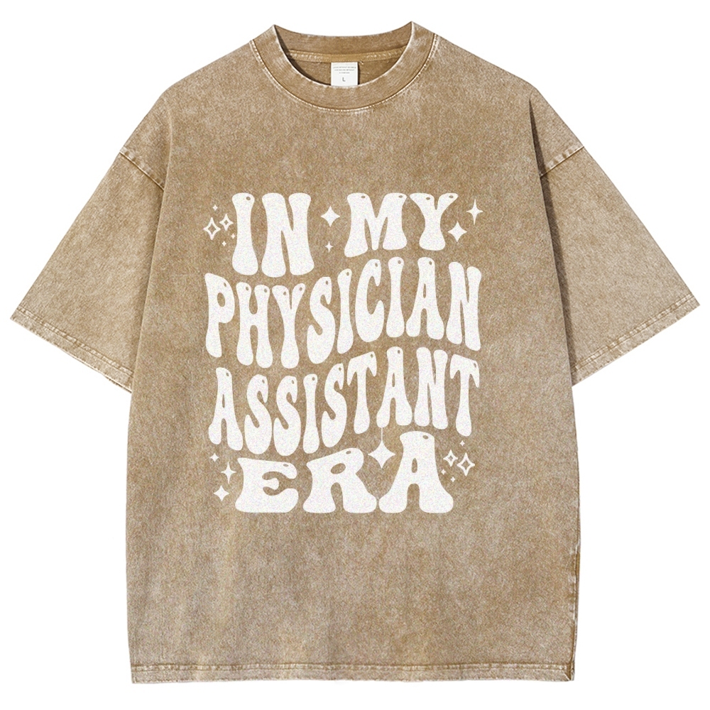 In My Physician Assistant Era Unisex Fit Washed T-Shirt Customscool