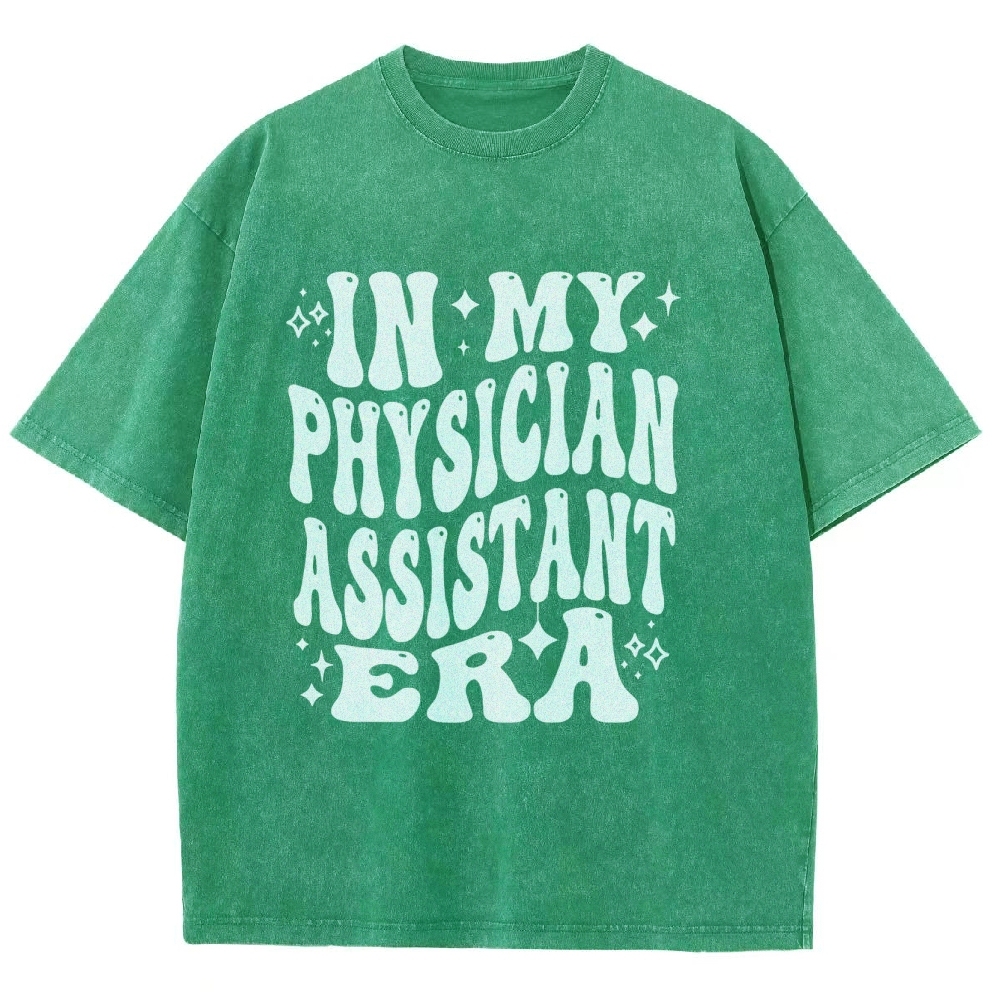 In My Physician Assistant Era Unisex Fit Washed T-Shirt Customscool