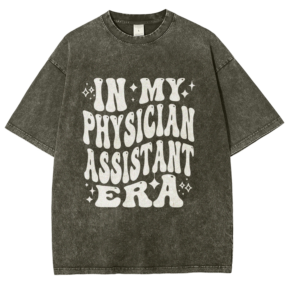 In My Physician Assistant Era Unisex Fit Washed T-Shirt Customscool