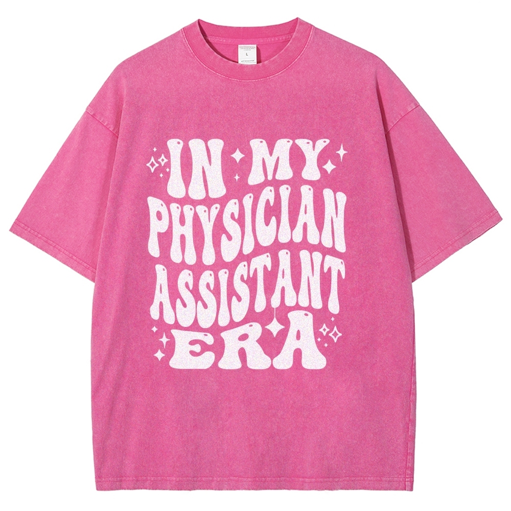 In My Physician Assistant Era Unisex Fit Washed T-Shirt Customscool