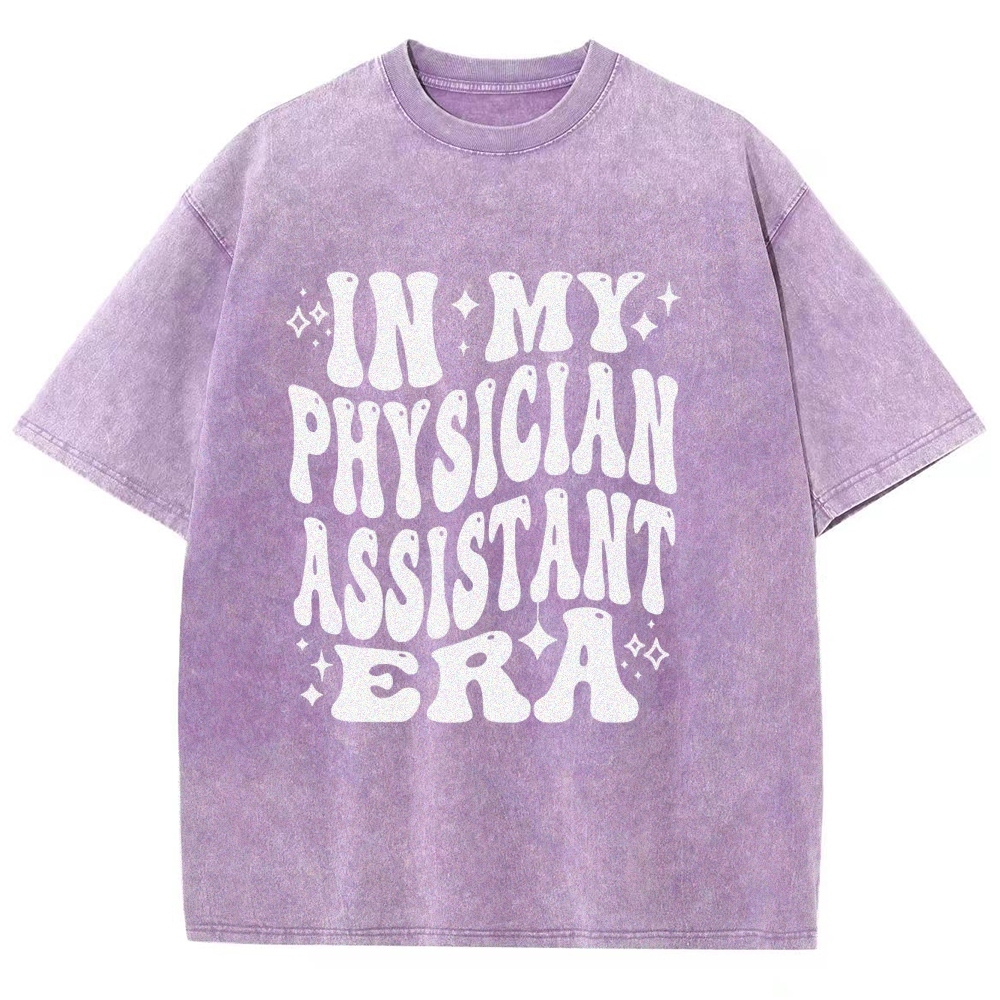 In My Physician Assistant Era Unisex Fit Washed T-Shirt Customscool