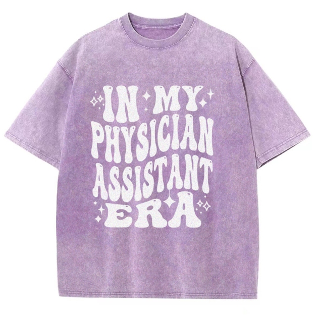In My Physician Assistant Era Unisex Fit Washed T-Shirt Customscool