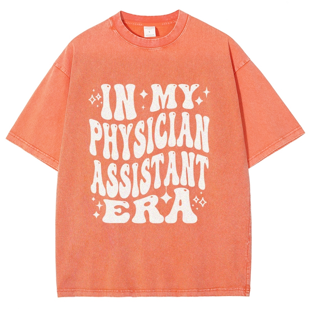 In My Physician Assistant Era Unisex Fit Washed T-Shirt Customscool