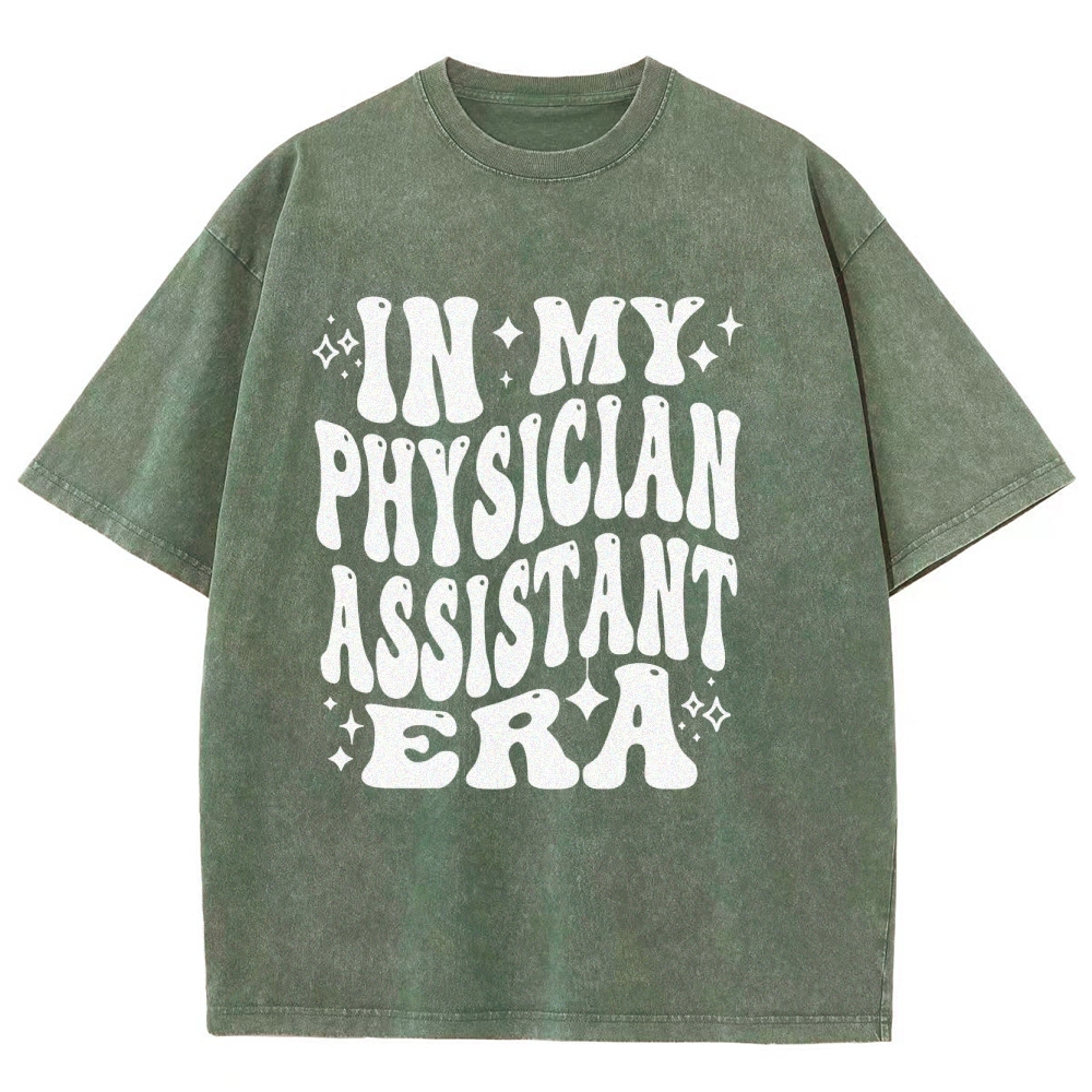 In My Physician Assistant Era Unisex Fit Washed T-Shirt Customscool