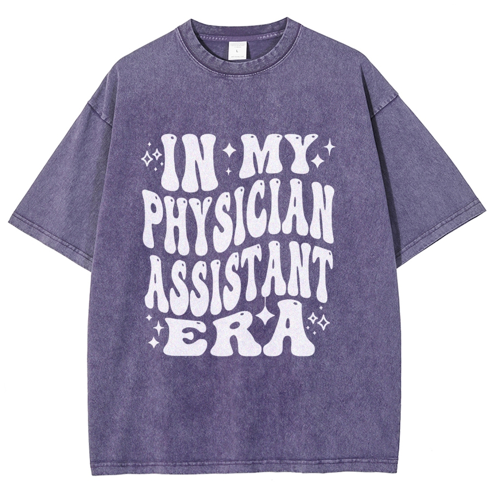 In My Physician Assistant Era Unisex Fit Washed T-Shirt Customscool