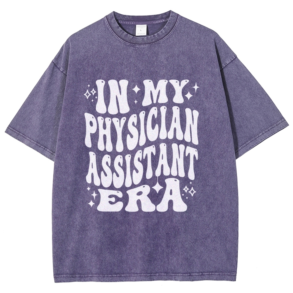 In My Physician Assistant Era Unisex Fit Washed T-Shirt Customscool